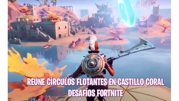 Desafío Fortnite: Reúne círculos flotantes en Castillo Coral [Solución]