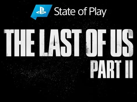Fecha y hora para la nueva revelación de gameplay de The Last of Us Part II
