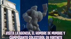Visita La Agencia, el Hombre de Mimbre y Camposanto Colesterol en Fortnite