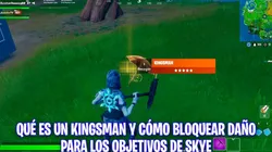 Fortnite: qué es un Kingsman y cómo bloquear daño para los objetivos de Skye