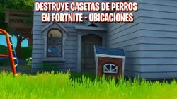 Dónde están las casetas de perros en Fortnite