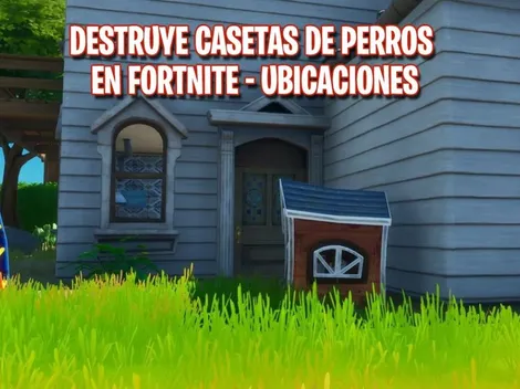 Dónde están las casetas de perros en Fortnite