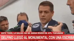 Delfino: "No sé si le van a dar por perdido el partido a River"