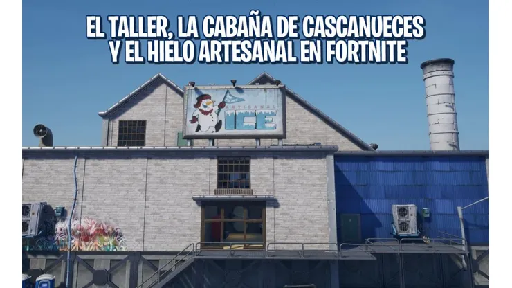 Dónde están el Taller, la Cabaña de Cascanueces y el Hielo Artesanal en Fortnite