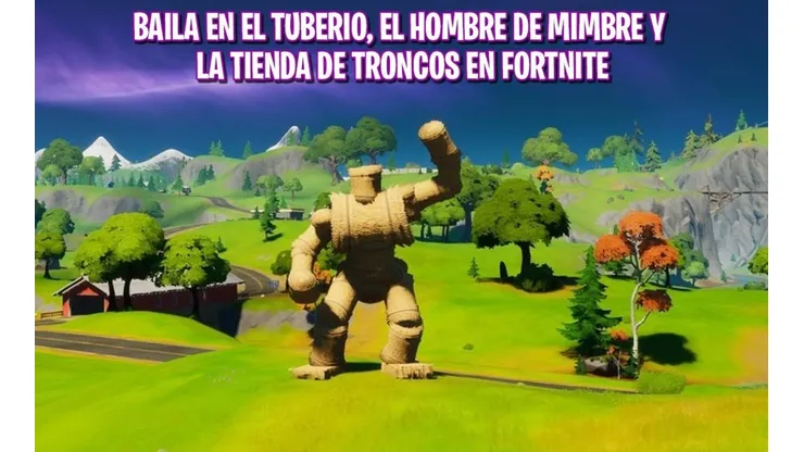 Baila en el tuberio, el hombre de mimbre y la tienda de troncos en Fortnite