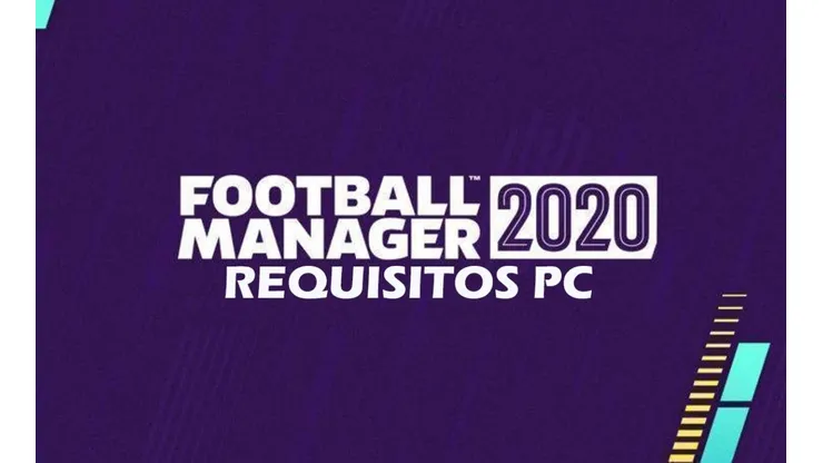 Requisitos mínimos para jugar Football Manager 2020 en PC