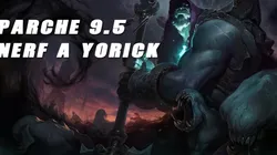 La versión 9.5 de League of Legends al detalle