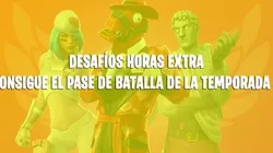 Como completar todos los desafíos Horas Extra en Fortnite y ganar el Pase de Batalla