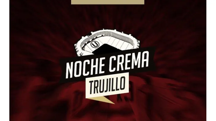 Noche Crema Trujillo: Un duelo que debe quedar en el recuerdo