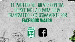 El primer partido del verdolaga en la Libertadores se podrá ver desde Facebook