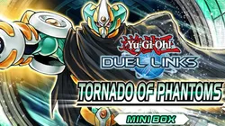 Yu-Gi-Oh! Duel Links - Revelación de la nueva mini caja Tornado of Phantoms