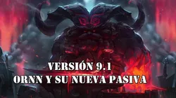 Muchos cambios en el LOL, notas de la versión 9.1