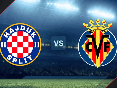 ◉ EN DIRECTO | Hajduk Split vs. Villarreal por la Conference League: ver hoy EN VIVO y GRATIS la revancha del play-off