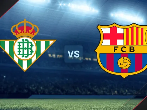 Real Betis vs. Barcelona por La Liga de España: Día, hora y canales de TV