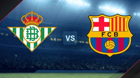 Betis vs. Barcelona por La Liga.