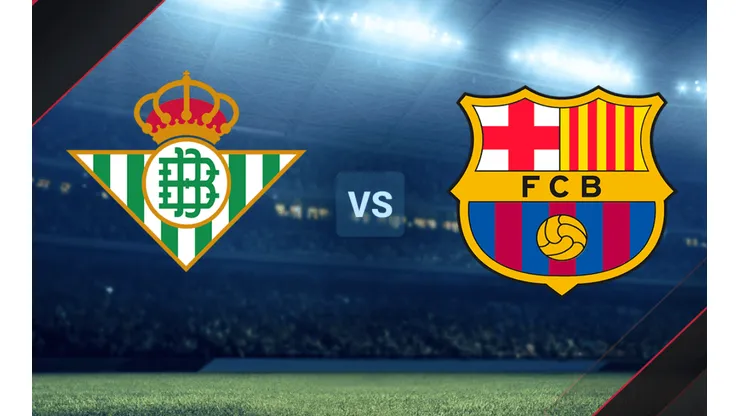 Betis vs. Barcelona por La Liga.