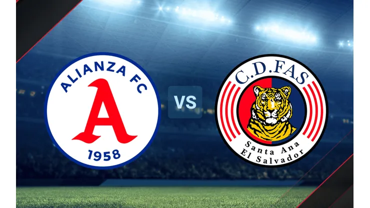 Alianza FC vs. CD FAS.