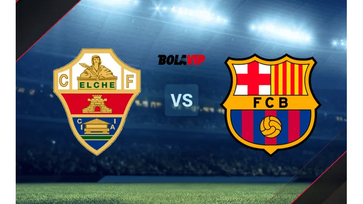 Elche vs. Barcelona por La Liga de España