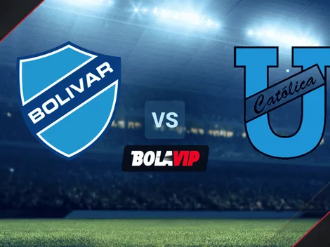 EN VIVO: Bolívar vs. Universidad Católica