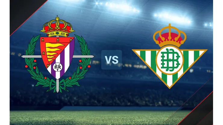 Valladolid vs. Betis por la Copa del Rey.