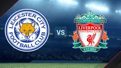 Leicester vs. Liverpool por la Premier League.
