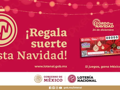 Gordo de Navidad 2021 de México: Resultados AQUÍ y números que cayeron en la Lotería Nacional viernes 24 de diciembre