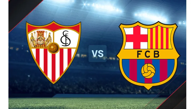 Sevilla vs. Barcelona por La Liga.