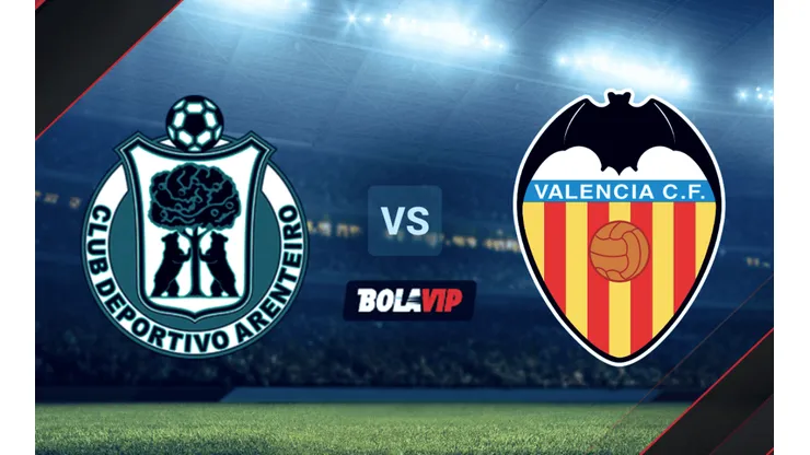 Arenteiro vs. Valencia por la Copa del Rey.