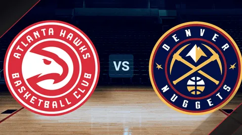 Atlanta Hawks vs. Denver Nuggets