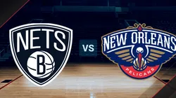 Brooklyn Nets vs. New Orleans Pelicans