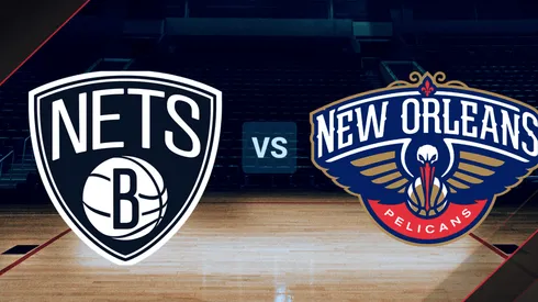 Brooklyn Nets vs. New Orleans Pelicans