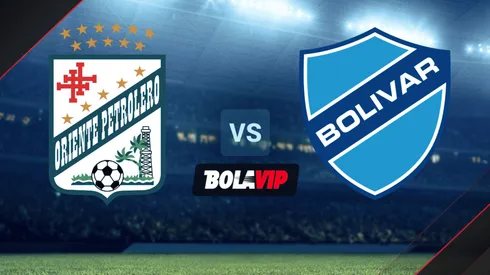 HOY | EN VIVO | Oriente Petrolero vs Bolívar por la Copa Tigo de Bolivia 2021: hora y canal de TV para ver el partido EN DIRECTO