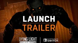 Dying Light finalmente estrenó su vesión para Nintendo Switch.