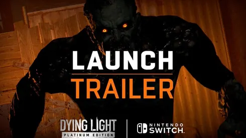 Dying Light finalmente estrenó su vesión para Nintendo Switch.