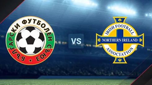 Bulgaria e Irlanda del Norte se enfrentan por las Eliminatorias UEFA.