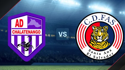 Chalatenango vs. Deportivo FAS