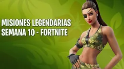 Guía de las Misiones Legendarias de la Semana 10 en Fortnite
