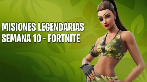 Guía de las Misiones Legendarias de la Semana 10 en Fortnite