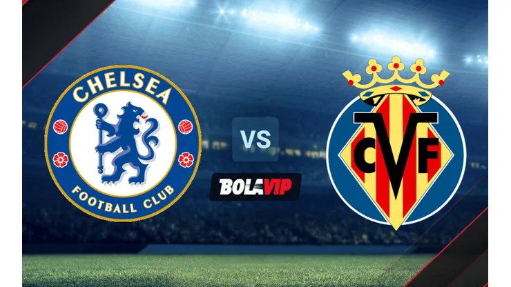 Chelsea vs. Villarreal jugarán por la Supercopa de Europa este miércoles 11 de agosto