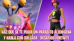 Fortnite: Cómo hacer que se te pegue un Parásito Alienígena y hablar con Soleada
