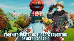 Visita los lugares favoritos de Acero Agrario en Fortnite - Desafíos Semanales