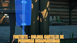Cómo y dónde colocar carteles de persona desaparecida en Fortnite