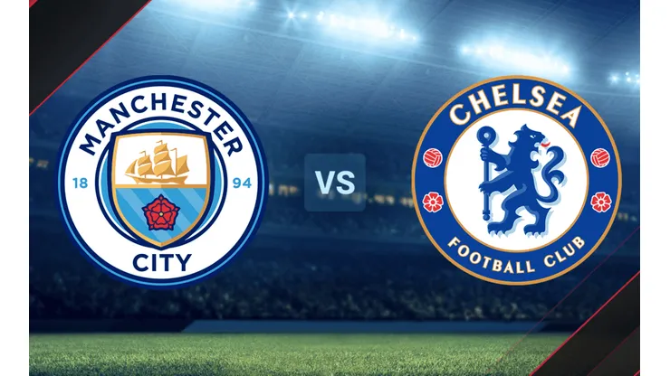 Manchester City vs. Chelsea por la final de la Champions League.