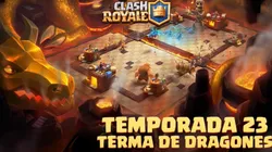La Terma de Dragones se abre en la nueva temporada de Clash Royale