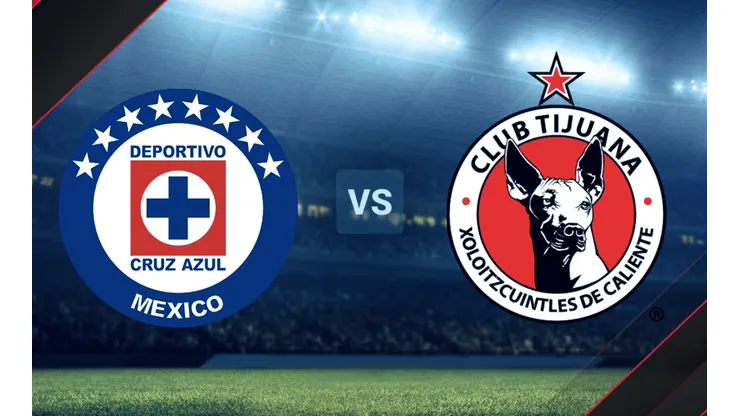 Cruz Azul vs. Tijuana por la Liga MX.