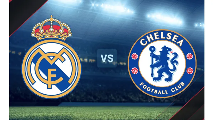 Real Madrid vs. Chelsea por la Champions League.