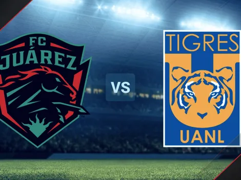 Juárez vs. Tigres UANL: cómo ver en directo el duelo por Liga MX