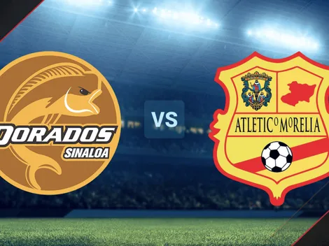 Qué canal transmite Dorados de Sinaloa vs. Atlético Morelia por la Liga de Expansión MX