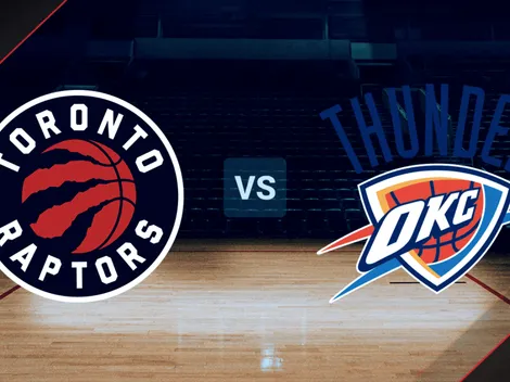 Toronto Raptors vs. Oklahoma City Thunder EN VIVO por la NBA: hora, canal de TV y streaming
