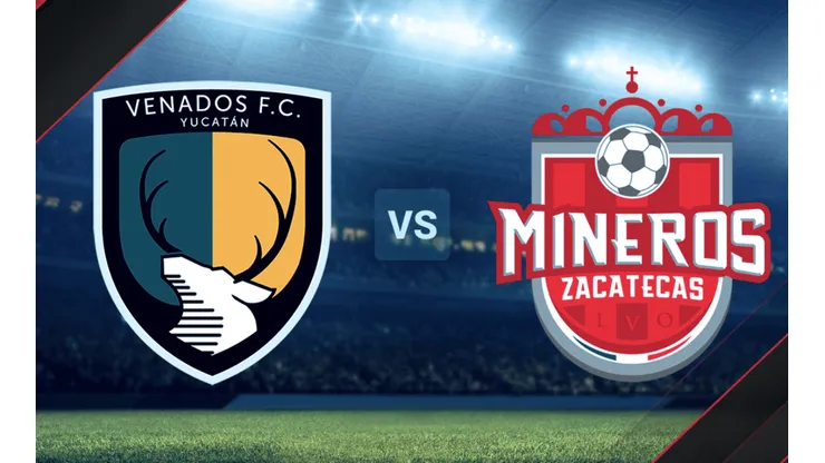 Venados de Yucatán vs. Mineros de Zacatecas por la Liga de Expansión MX.
